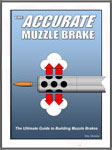 The Accurate Muzzle Brake Book